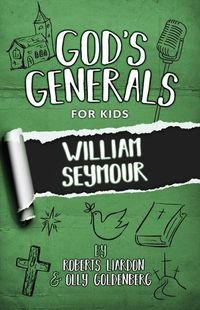 Cover image for God's Generals for Kids Volume 7: William Seymour