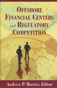 Cover image for Offshore Financial Centers and Regulatory Competition