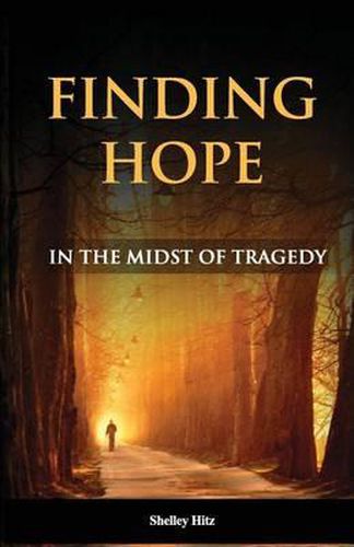 Cover image for Finding Hope in the Midst of Tragedy