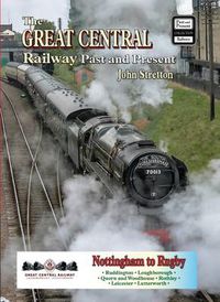 Cover image for The Great Central Railway: Past and Present