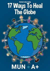 Cover image for 17 Ways To Heal The Globe