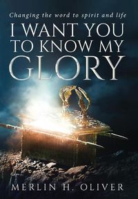 Cover image for I Want You To Know My Glory