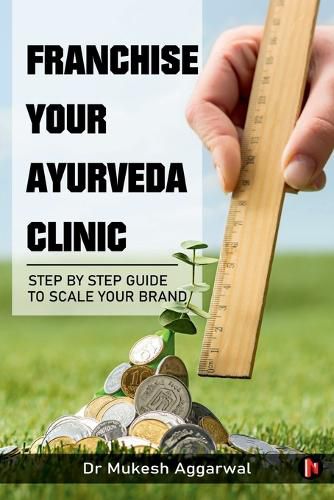 Cover image for Franchise Your Ayurveda Clinic