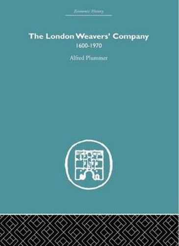 Cover image for The London Weaver's Company 1600 - 1970