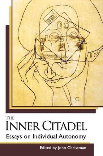 Cover image for The Inner Citadel: Essays on Individual Autonomy