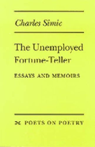 Cover image for The Unemployed Fortune-Teller: Essays and Memoirs