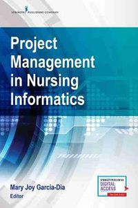 Cover image for Project Management in Nursing Informatics