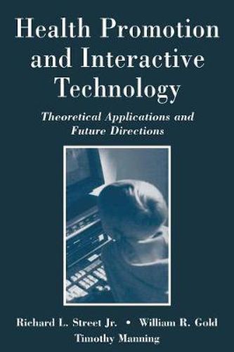 Cover image for Health Promotion and Interactive Technology: Theoretical Applications and Future Directions