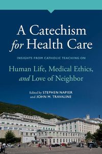 Cover image for A Catechism for Health Care