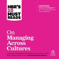 Cover image for Hbr's 10 Must Reads on Managing Across Cultures