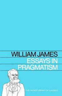 Cover image for Essays in Pragmatism