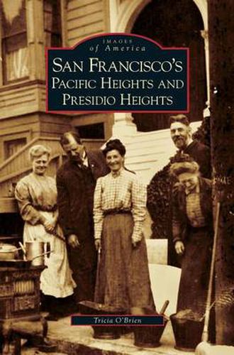 Cover image for San Francisco's Pacific Heights and Presidio Heights