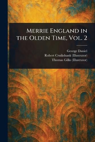 Cover image for Merrie England in the Olden Time, Vol. 2