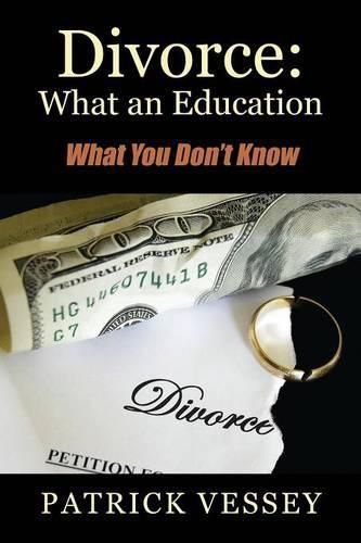 Cover image for Divorce: What an Education - What You Don't Know