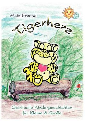 Cover image for Mein Freund Tigerherz: Ela Ta Sin