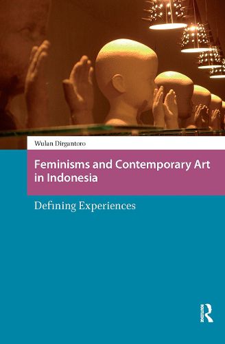 Cover image for Feminisms and Contemporary Art in Indonesia