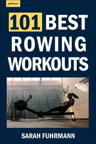 101 Best Rowing Workouts