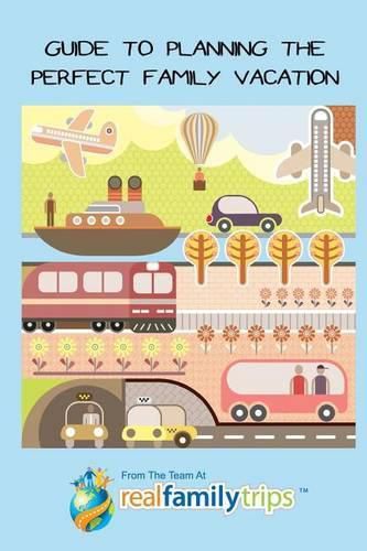 Cover image for Guide to Planning the Perfect Family Vacation