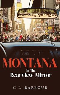 Cover image for Montana In The Rearview Mirror