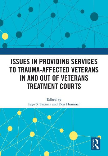 Cover image for Issues in Providing Services to Trauma-Affected Veterans In and Out of Veterans Treatment Courts