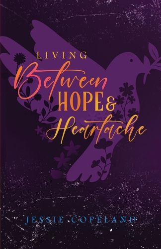 Cover image for Living Between Hope and Heartache