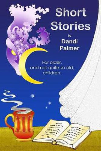 Cover image for Short Stories for Older, and Not Quite So Old, Children