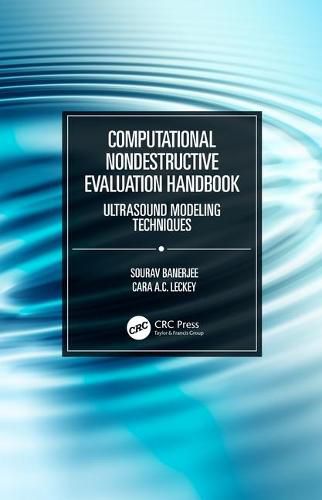 Cover image for Computational Nondestructive Evaluation Handbook: Ultrasound Modeling Techniques