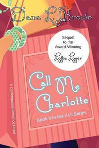 Cover image for Call Me Charlotte