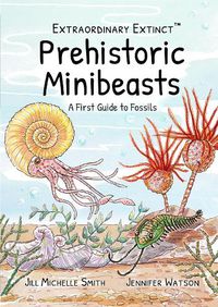 Cover image for Extraordinary Extinct (TM) Prehistoric Minibeasts