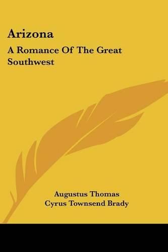 Cover image for Arizona: A Romance of the Great Southwest