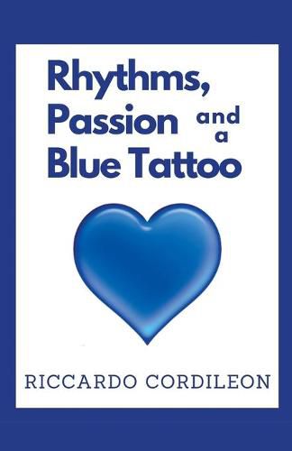 Cover image for Rhythms, Passion and a Blue Tattoo