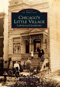 Cover image for Chicago's Little Village: Lawndale-Crawford