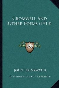 Cover image for Cromwell and Other Poems (1913)