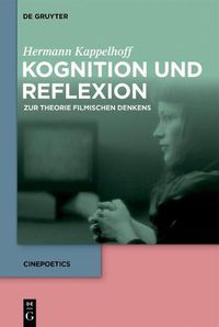 Cover image for Kognition Und Reflexion: Zur Theorie Filmischen Denkens