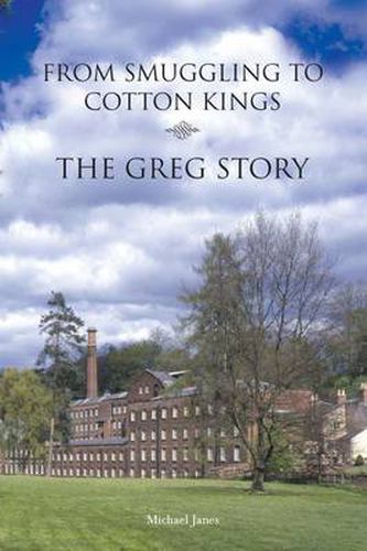 Cover image for From Smuggling to Cotton Kings -  The Greg Story