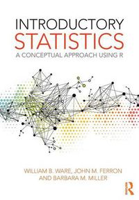 Cover image for Introductory Statistics: A Conceptual Approach Using R: A Conceptual Approach Using R