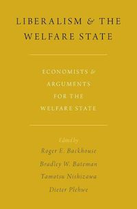 Cover image for Liberalism and the Welfare State: Economists and Arguments for the Welfare State