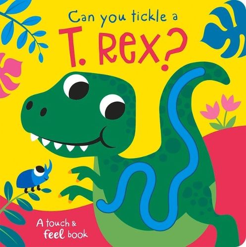 Cover image for Can you tickle a T. rex? - Touch Fe
