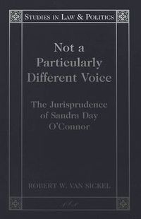 Cover image for Not a Particularly Different Voice: The Jurisprudence of Sandra Day O'Connor