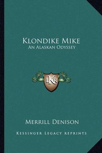 Cover image for Klondike Mike: An Alaskan Odyssey