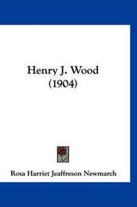 Cover image for Henry J. Wood (1904)