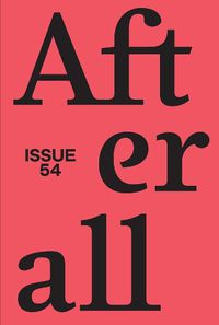 Cover image for Afterall: Fall/Winter 2022, Issue 54