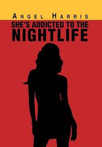 Cover image for She's Addicted to the Nightlife