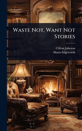 Cover image for Waste Not, Want Not Stories