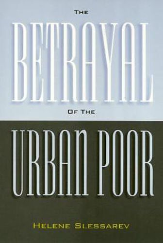 Cover image for The Betrayal of the Urban Poor