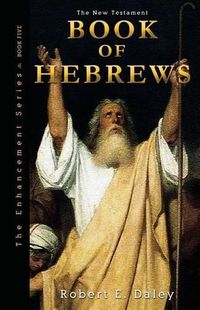 Cover image for Book of Hebrews: Explosively Enhanced