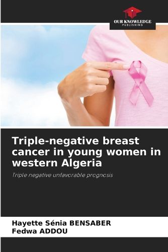 Cover image for Triple-negative breast cancer in young women in western Algeria