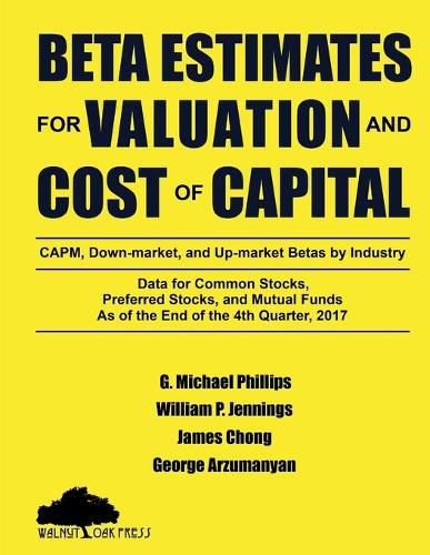 Beta Estimates for Valuation and Cost of Capital, As of the End of 4th Quarter, 2017