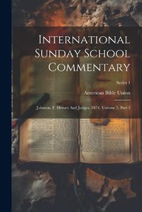 Cover image for International Sunday School Commentary