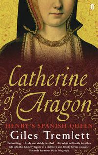 Cover image for Catherine of Aragon: Henry's Spanish Queen